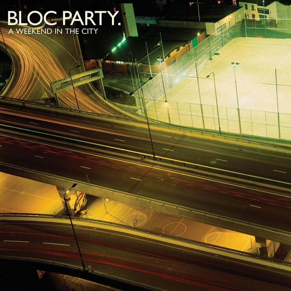 Bloc Party — A Weekend in the City (2006)
