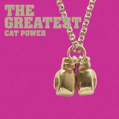Cat Power — The Greatest (2006)