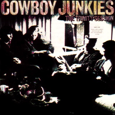 Cowboy Junkies — The Trinity Session (1988)