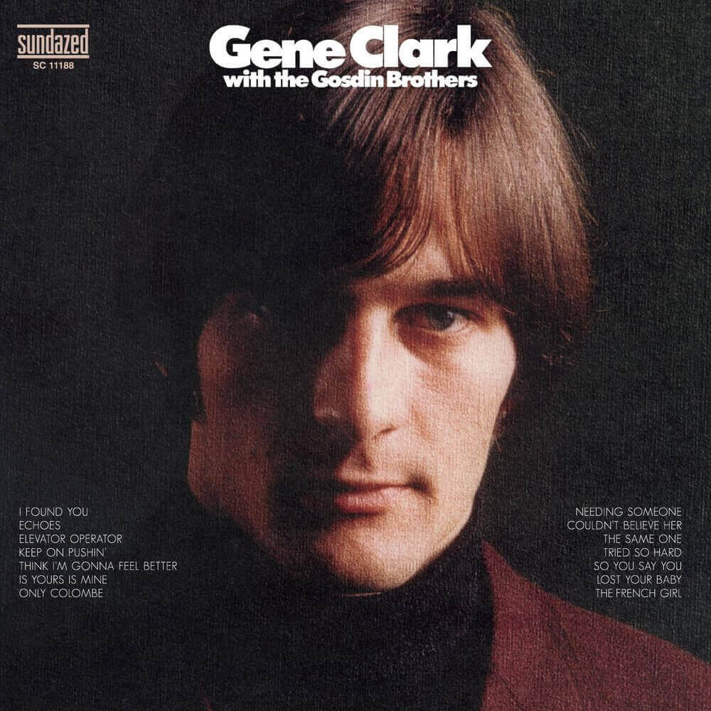 Gene Clark — Gene Clark With the Gosdin Brothers (1967)