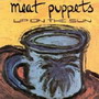 Meat Puppets - Up On the Sun